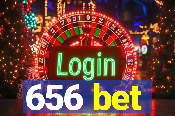 656 bet